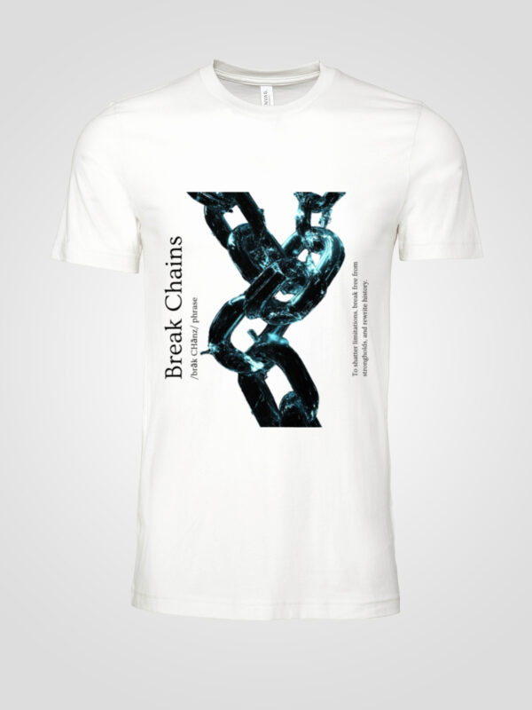 Break Chains T-Shirt