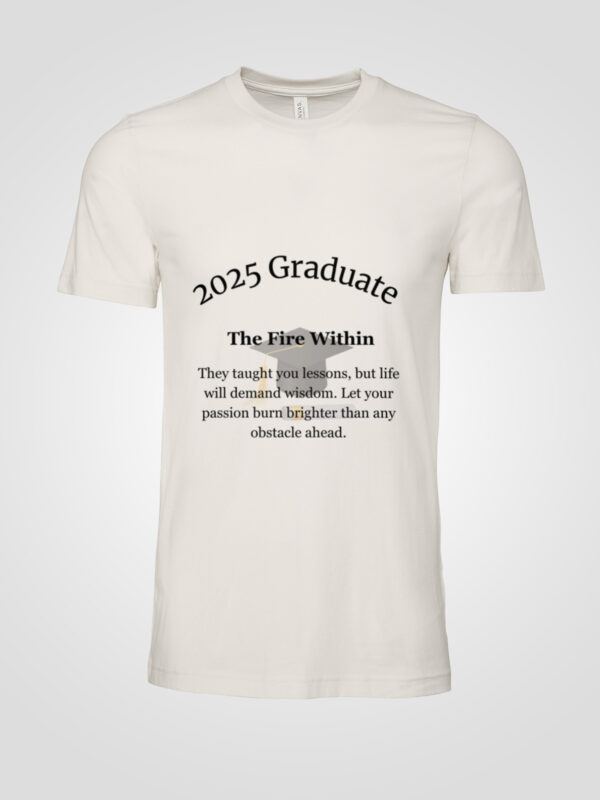 2025 Graduate T-Shirt – The Fire Within