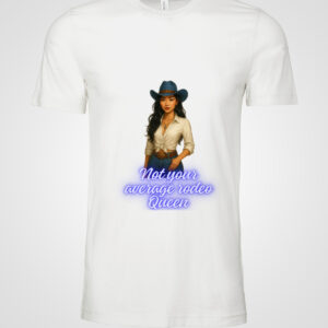 Not Your Average Rodeo Queen Tee
